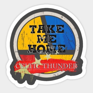 take me home - Celtic Thunder Sticker